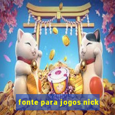 fonte para jogos nick